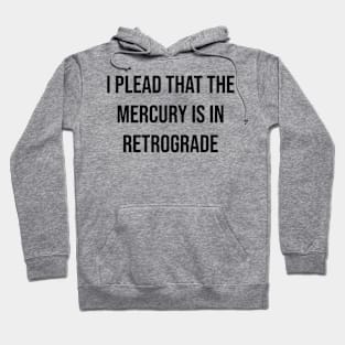 Mercury retrograde Hoodie